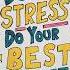 Don T Stress Do Your Best Forget The Rest Youtube Shorts Motivation