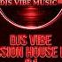 Djs Vibe Session House Mix 01 January 2023