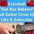 Cryoshell Bye Bye Babylon Guitar Cover Guitarcover Cryoshell Babylon Rockmusic