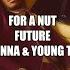 For A Nut Future Ft Gunna Young Thug I Never Liked You