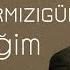 Mahsun Kırmızıgül Sevdiğim