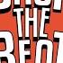 Drop The Beat Original Mix