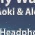 Steve Aoki Aloe Blacc My Way 8D Audio