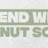 Friend Within Peanut Squash Tech House Rave