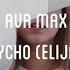 Ava Max Sweet But Psycho Elijah Hill Remix