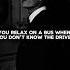 You Relax On A Bus When You Don T Know The Driver Bussiness Shorts Lifequotes