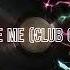 Did You Love Me Club Cut Sarah