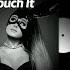Ariana Grande Touch It Yan Bruno Remix
