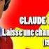 Claude François Laisse Une Chance à Notre Amour