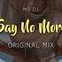 MD Dj Say No More Online Video