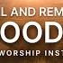 Remember His Goodness 1 Hour Of Instrumental Worship Prayer Music