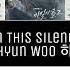 In This Silence Ha Hyun Woo With Subtitle Indonesia Stranger2 Ost