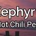 Zephyr Song Red Hot Chili Peppers Lyrics