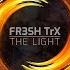 FR3SH TrX The Light Teaser