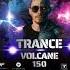 Trance Volcane 150