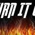 Burn It Up