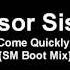 Scissor Sisters It Cant Come Quickly Enough SM Boot Mix