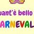 CANZONE SUL CARNEVALE PER I BAMBINI DELL INFANZIA E PRIMARIA QUANT E BELLO IL CARNEVALE