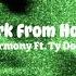Work From Home Speed Up Fifth Harmony Ft Ty Dolla Ign