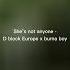 She S Not Anyone Clean D Block Europe X Burna Boy
