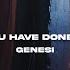 GENESI Everything You Have Done Meduza Extended Edit