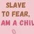 I M No Longer A Slave To Fear Musiclyrics Childofgod Iam Christian Christianquotes