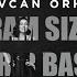 Sevcan Orhan Yaram Sızlar Ağrır Başım