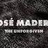 José Madero The Unforgiven From The Metallica Blacklist