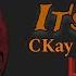 Ckay X Nora Fatehi It S True Lyrics Nora Fatehi New Song Lyrics SK Series