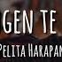 Lamun Angen Te Kembe Bae Lirik Pelita Harapan