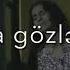 Yene Yoxsan Seni Gözler Qara Gözler