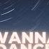 Wanna Dance
