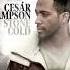 Cesár Sampson Stone Cold Official Video Trailer