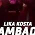 LIKA KOSTA LAMBADA MUSIC 2018 2019