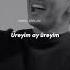 Ürəyim Ay ürəyim Ağlama Ay ürəyim