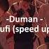 Duman Kufi Speed Up