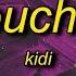 KiDi Touch It Lyrics Shut Up And Bend Over Song 1 HOUR