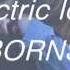 Electric Love Borns Lyrics