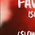 Isabel LaRosa Favourite Slowed Reverb Darling Can I Be Your Favourite