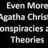 Even More Agatha Christie Conspiracies Theories