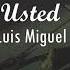 Luis Miguel Usted Letra