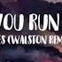 Yesyes I Let You Run Away Walston Remix