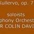 Jean Sibelius Kullervo Sir Colin Davis Conducting The LSO And Chorus In 1997