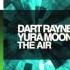 DRYM Dart Rayne Yura Moonlight The Air