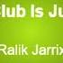 The Club Is Jumpin Ralik Jarrix Official Audio