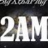BigXthaPlug 2AM Lyrics