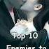 Top 10 Enemies To Lovers Wuxia C Dramas Cdrama Dramalist Chinesedrama Asiandrama