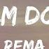 Rema Selena Gomez Calm Down Lyrics Ed Sheeran Shape Of You Mix