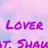 Lover Remix Featuring Shawn Mendes TNPH Version