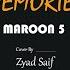 Maroon 5 Memories Cover Instrumental موسيقى ذكريات 5 مارون كوفر زياد سيف